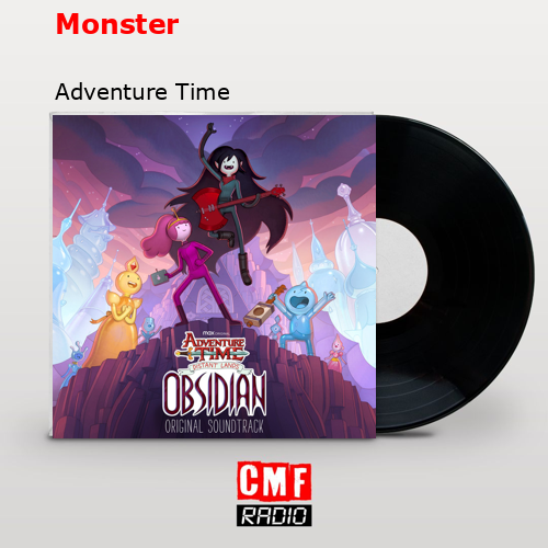 Monster – Adventure Time