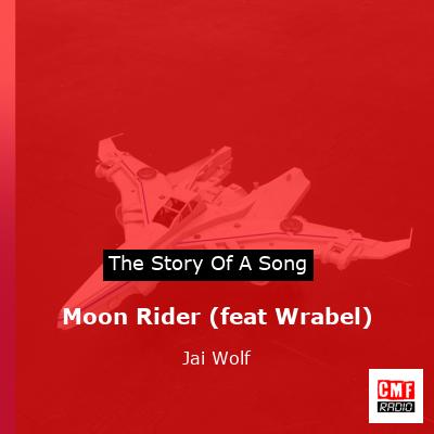 Moon Rider (feat Wrabel) – Jai Wolf