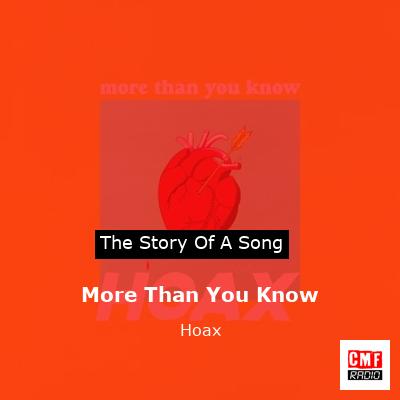 More Than You Know – Hoax