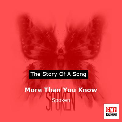More Than You Know – Spoken