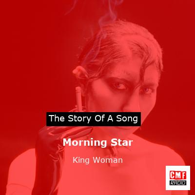 Morning Star – King Woman