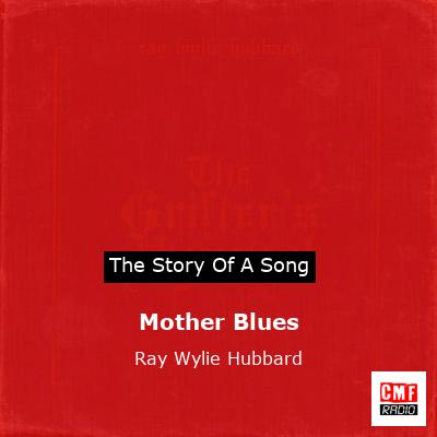 Mother Blues – Ray Wylie Hubbard