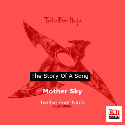 Mother Sky – Twelve Foot Ninja