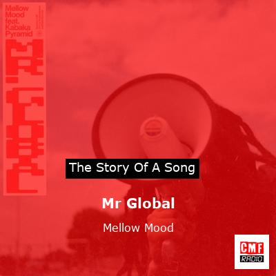 Mr Global – Mellow Mood
