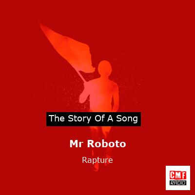 Mr Roboto – Rapture