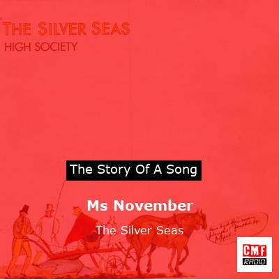 Ms November – The Silver Seas