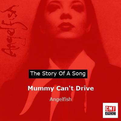 Mummy Can’t Drive – Angelfish
