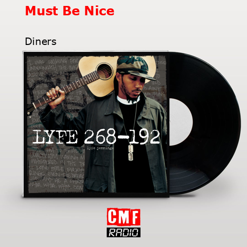 Must Be Nice – Diners