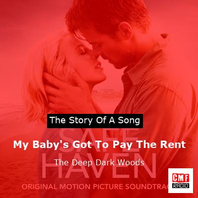 My Baby’s Got To Pay The Rent – The Deep Dark Woods