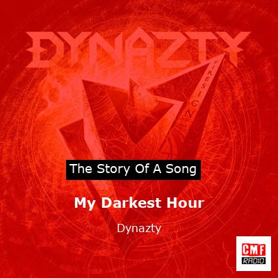 My Darkest Hour – Dynazty