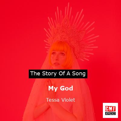 My God – Tessa Violet
