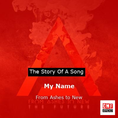 My Name – From Ashes to New