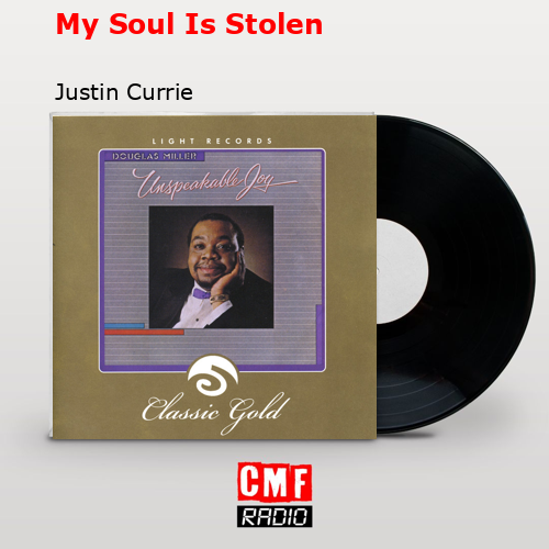 My Soul Is Stolen – Justin Currie