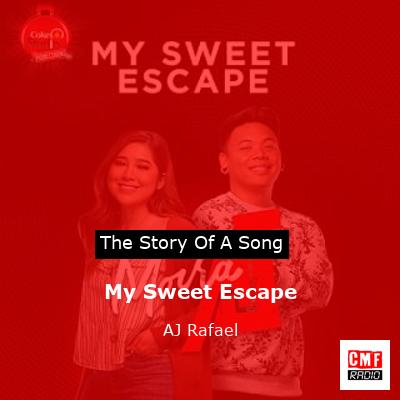My Sweet Escape – AJ Rafael