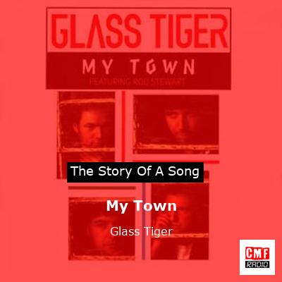 My Town – Glass Tiger