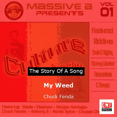My Weed – Chuck Fenda