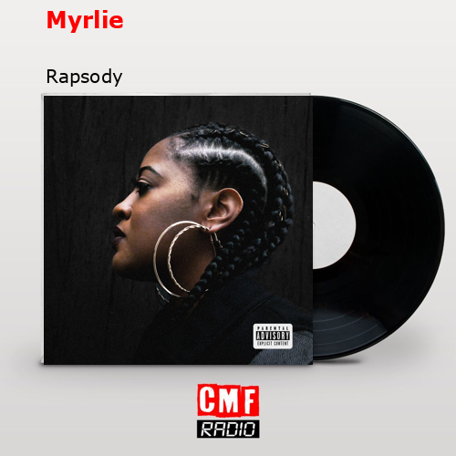 Myrlie – Rapsody