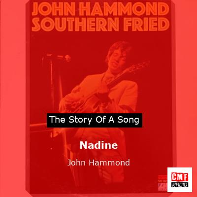 Nadine – John Hammond
