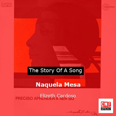 Naquela Mesa – Elizeth Cardoso