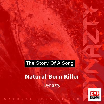 Natural Born Killer – Dynazty