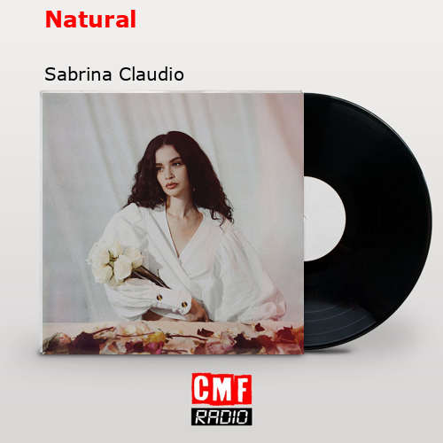 Natural – Sabrina Claudio