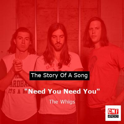 “Need You Need You” – The Whigs