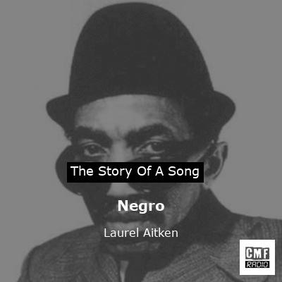 Negro – Laurel Aitken