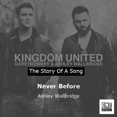 Never Before – Ashley Wallbridge