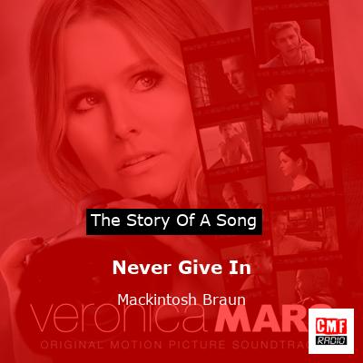 Never Give In – Mackintosh Braun