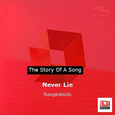 Never Lie – Rangleklods