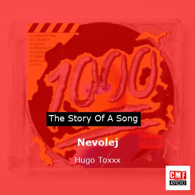 Nevolej – Hugo Toxxx