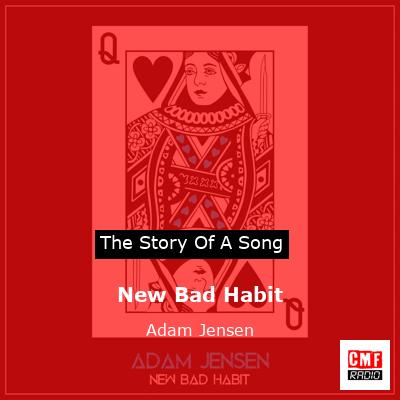 New Bad Habit – Adam Jensen