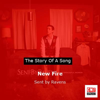 New Fire – Sent by Ravens