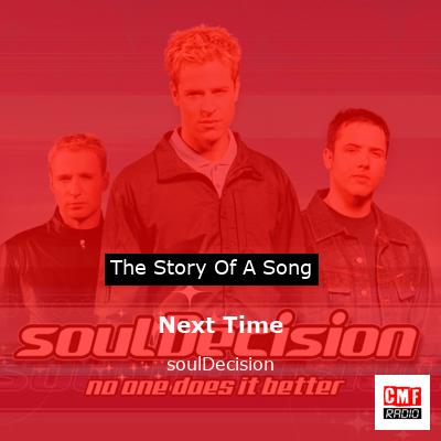 Next Time – soulDecision