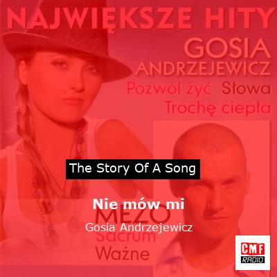 Nie mów mi – Gosia Andrzejewicz