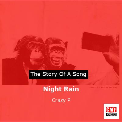 Night Rain – Crazy P