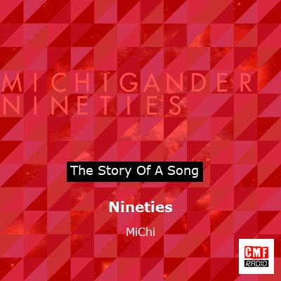 Nineties – MiChi