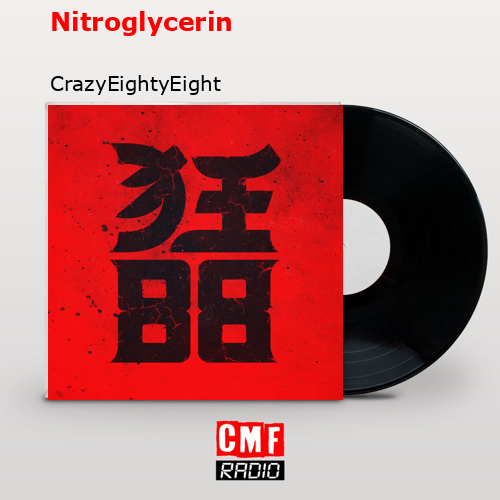 Nitroglycerin – CrazyEightyEight