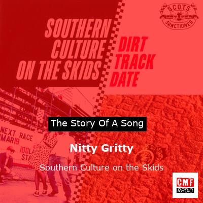 Nitty Gritty – Southern Culture on the Skids