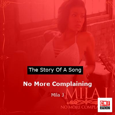 No More Complaining – Mila J
