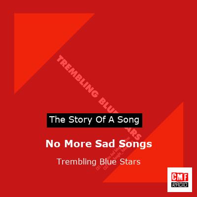 No More Sad Songs – Trembling Blue Stars