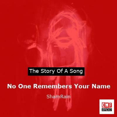 No One Remembers Your Name – ShamRain