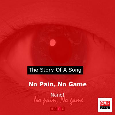 No Pain, No Game – Nano!