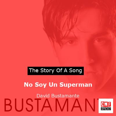 No Soy Un Superman – David Bustamante