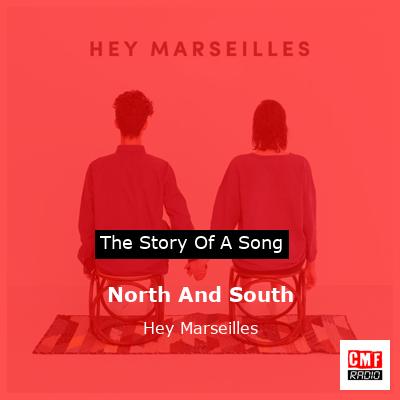 North And South – Hey Marseilles