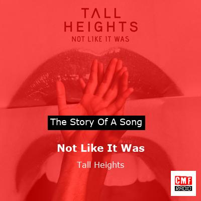 Not Like It Was – Tall Heights