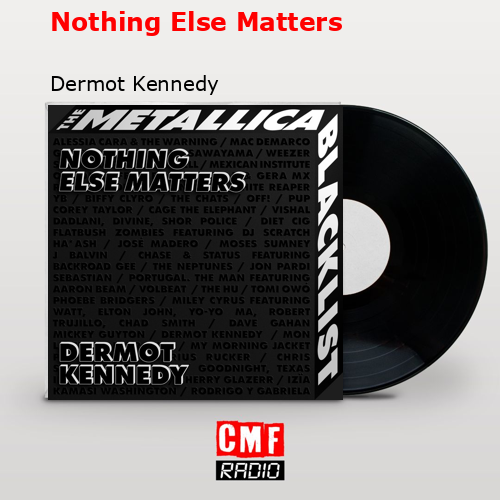 final cover Nothing Else Matters Dermot Kennedy