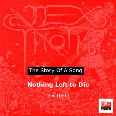 Nothing Left to Die – Jex Thoth
