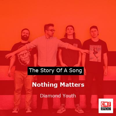 Nothing Matters – Diamond Youth