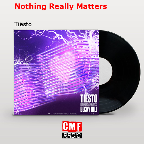 Nothing Really Matters – Tiësto
